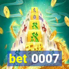 bet 0007